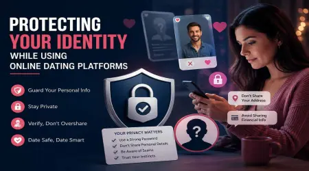 Protecting Your Identity While Using Online Dating Platforms